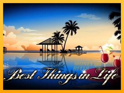 Best Things in Life - mesin permainan