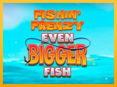 Fishin Frenzy Even Bigger Fish - mesin permainan