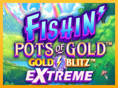 Fishin Pots of Gold: Gold Blitz Extreme - mesin permainan