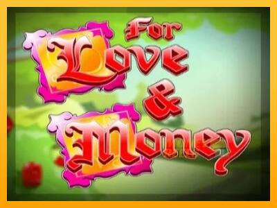 For Love and Money - mesin permainan