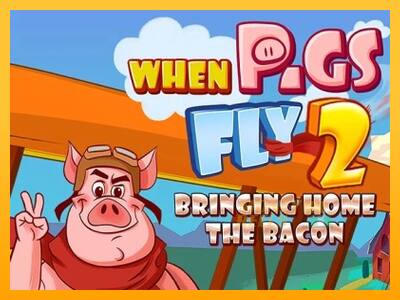 When Pigs Fly 2: Bringing Home the Bacon - mesin permainan